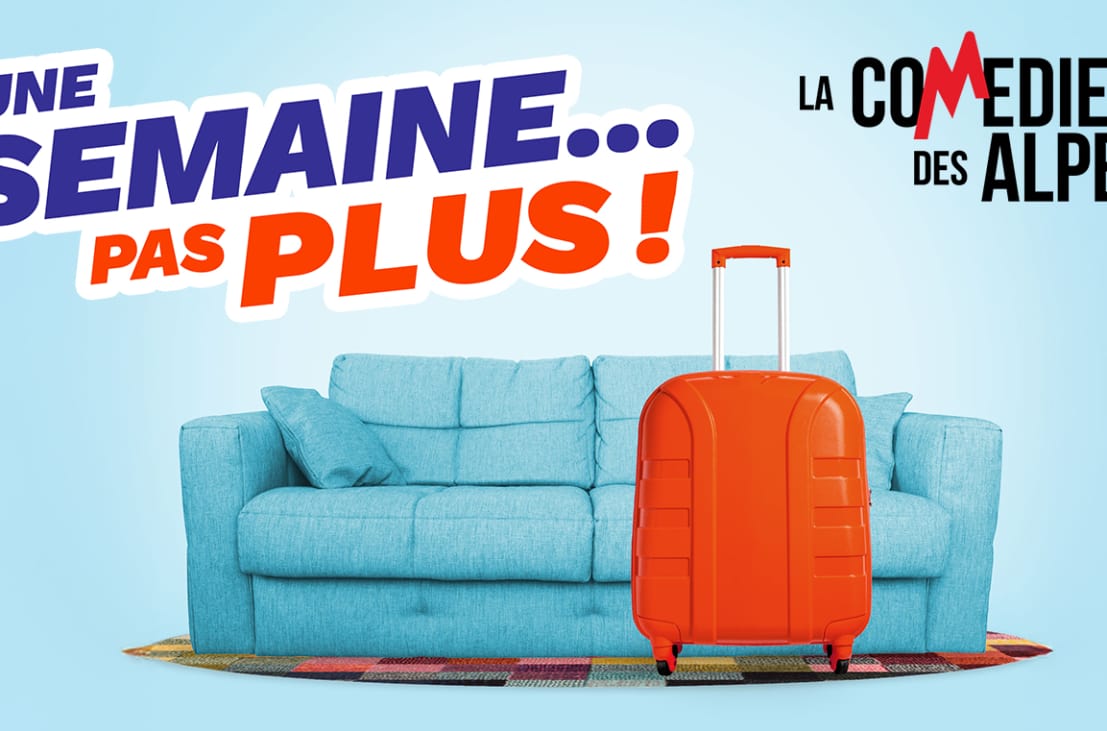 Une semaine… pas plus !